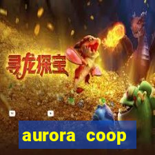 aurora coop trabalhe conosco